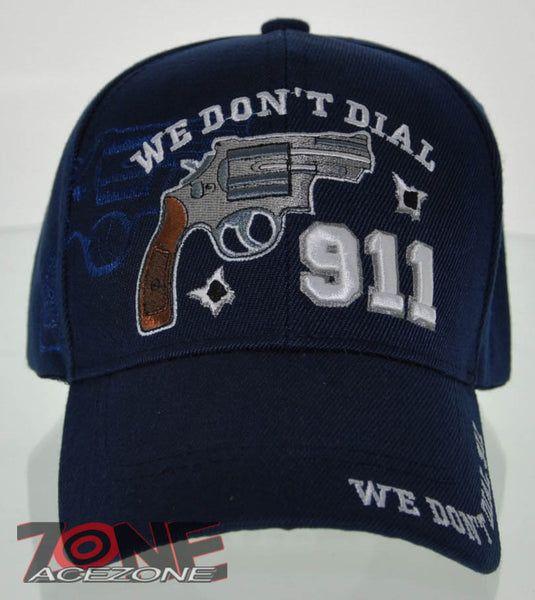 NEW! WE DON'T DIAL 911 PISTOL GUN CAP HAT N1 NAVY