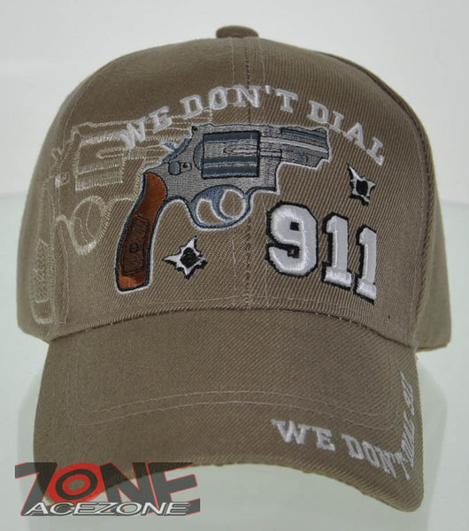NEW! WE DON'T DIAL 911 PISTOL GUN CAP HAT N1 TAN