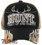 HUNT SHUT UP AND HUNT! DEER OUTDOOR HUNTING BALL CAP HAT BLACK SAND FOREST CAMO