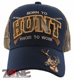 BORN TO HUNT FORCED TO WORK DEER BUCK HUNTING CAP HAT NAVY