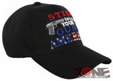 NEW! STICK TO YOUR GUNS AMERICA IT'S YOUR RIGHT FLAG CAP HAT BLACK